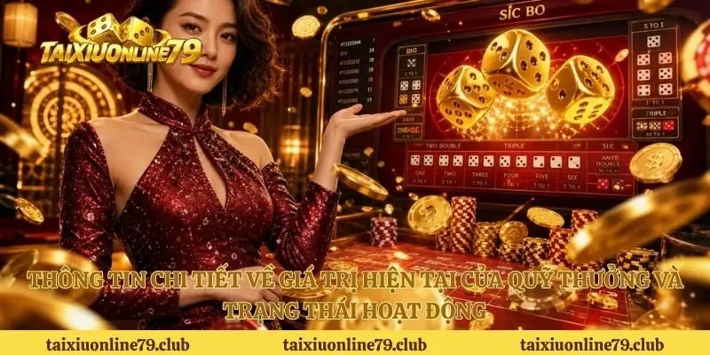 Thông tin chi tiết về giá trị hiện tại của quỹ thưởng và trạng thái hoạt động